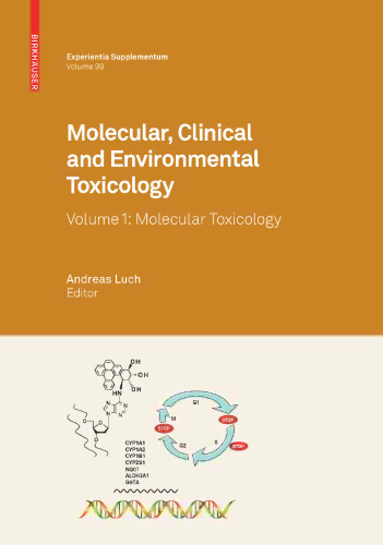 Molecular, Clinical and Environmental Toxicology: Volume 1: Molecular Toxicology