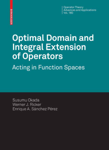 Optimal Domain and Integral Extension of Operators: Acting in Function Spaces ()