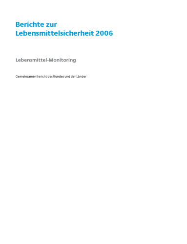 Berichte zur Lebensmittelsicherheit 2006: Lebensmittel-Monitoring