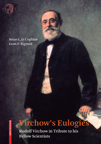 Virchow’s Eulogies: Rudolf Virchow in Tribute to his Fellow Scientists