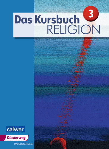 Daas Kursbuch Religion 3: Arbeitsbuch für den Religionsunterricht im 9. /10. Schuljahr
