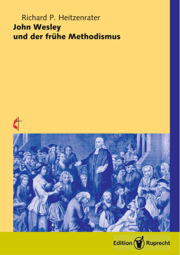 John Wesley und der frühe Methodismus: Dt. /Engl.