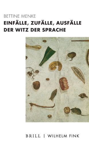 Einfälle, Zufälle, Ausfälle. Der Witz der Sprache