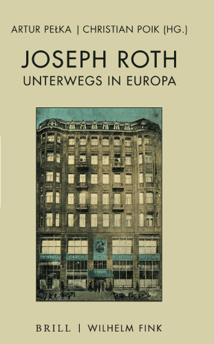 Joseph Roth unterwegs in Europa
