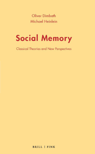 Social Memory. Classical Theories and New Perspectives