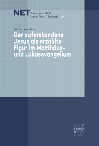 Der auferstandene Jesus als erzählte Figur im Matthäus- und Lukasevangelium