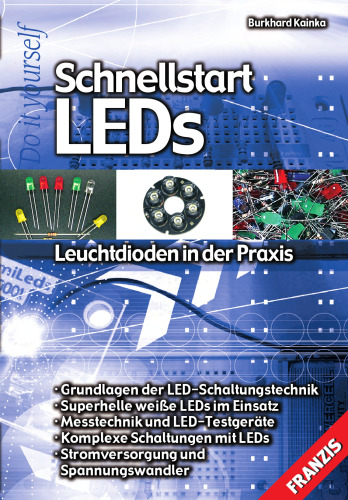 Schnellstart LEDs: Leuchtdioden in der Praxis