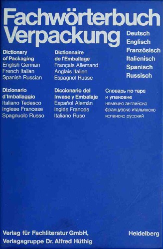 Fachwörterbuch Verpackung: Deutsch-Englisch-Französisch-Italienisch-Spanisch-Russisch