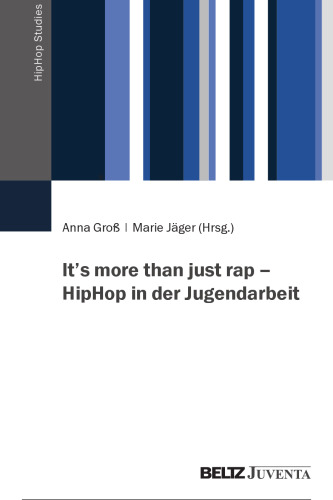 It’s more than just rap – HipHop in der Jugendarbeit