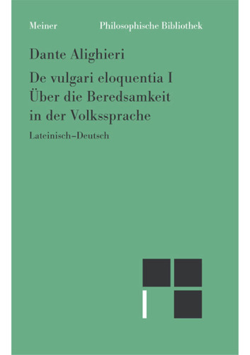 Über die Beredsamkeit in der Volkssprache / Philosophische Werke 3, Bd.3: Philosophische Werke Band 3. Zweisprachige Ausgabe. Latein.-Dtsch. Übers. v. Francis Cheneval, m. e. Einl. v. Ruedi Imbach u. Irene Rosier-Catach u. e. Komment. v. Ruedi Imbach u. Tiziana Suarez-Nani