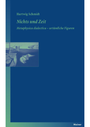 Nichts und Zeit: Metaphysica Dialektica - Urtümliche Figuren