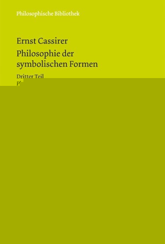 Philosophie der symbolischen Formen. (Book 3) Dritter Teil, Phänomenologie der Erkenntnis