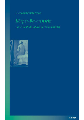 Körper-Bewusstsein: Für eine Philosophie der Somästhetik