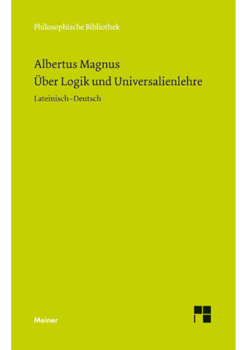 Über Logik und Universalienlehre: Zweisprachige Ausgabe