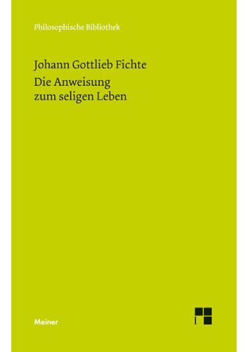 Die Anweisung zum seligen Leben oder auch die Religionslehre