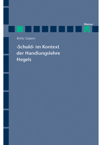 'Schuld' im Kontext der Handlungslehre Hegels