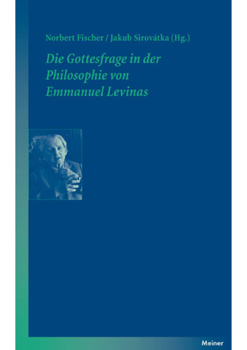 Die Gottesfrage in der Philosophie von Emmanuel Levinas