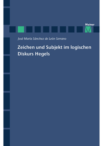 Zeichen und Subjekt im logischen Diskurs Hegels