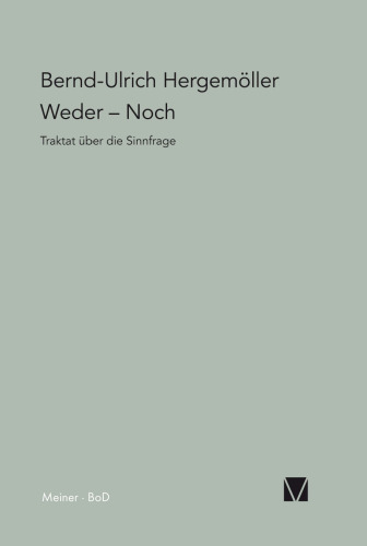 Weder-Noch: Traktat über die Sinnfrage