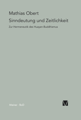 Sinndeutung und Zeitlichkeit: Zur Hermeneutik des Huayan-Buddhismus