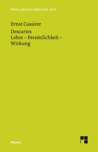 Descartes: Lehre – Persönlichkeit – Wirkung