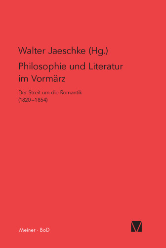 Philosophie und Literatur im Vormärz: Der Streit um die Romantik (1820–1854)