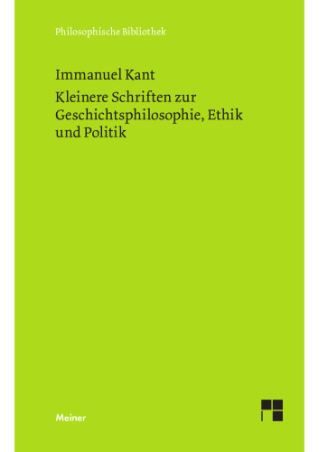 Kleinere Schriften zur Geschichtsphilosophie, Ethik und Politik