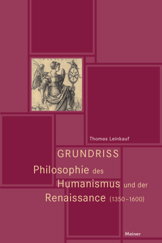 Grundriss Philosophie des Humanismus und der Renaissance: 1350-600
