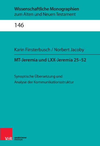 MT-Jeremia und LXX-Jeremia 25–52: Synoptische Übersetzung und Analyse der Kommunikationsstruktur