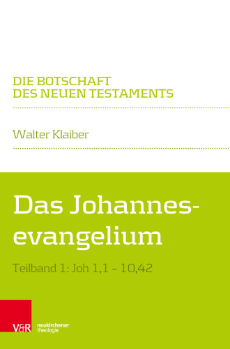 Das Johannesevangelium: Teilband 1: Joh 1,1–10,42