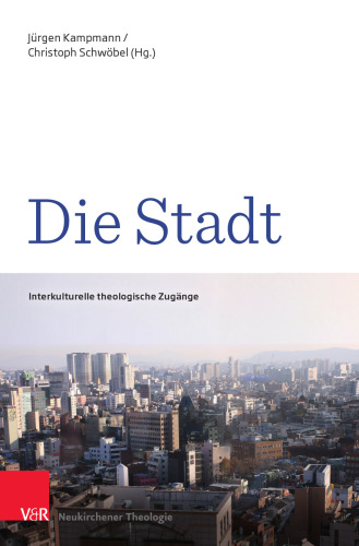 Die Stadt: Interkulturelle theologische Zugänge
