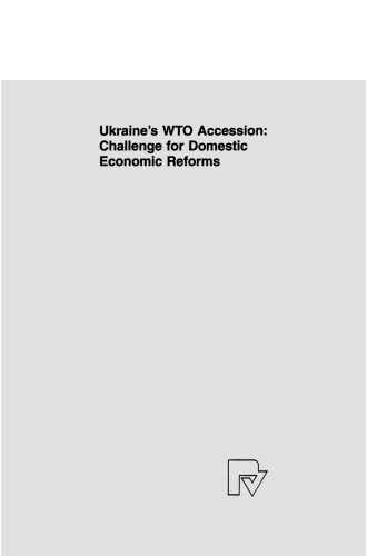 Ukraine’s WTO Accession: Challenge for Domestic Economic Reforms