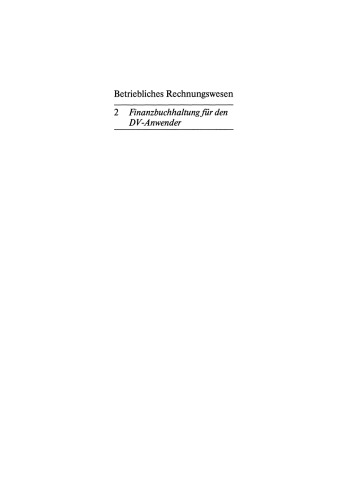 Betriebliches Rechnungswesen: 2 Finanzbuchhaltung für den DV-Anwender