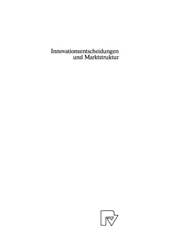 Innovationsentscheidungen und Marktstruktur: Der suchtheoretische Ansatz
