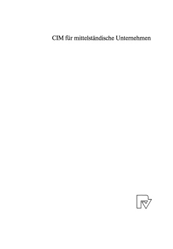 CIM für mittelständische Unternehmen: Leitfaden zur wirtschaftlichen Einführung