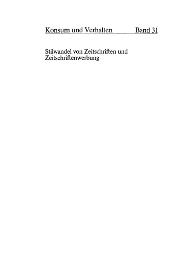 Stilwandel von Zeitschriften und Zeitschriftenwerbung: Analyse zur Anpassung des Medienstils an geänderte Kommunikationsbedingungen