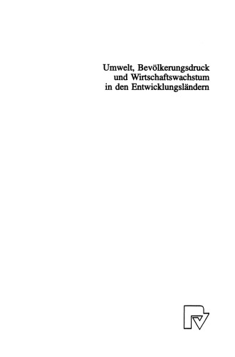 Umwelt, Bevölkerungsdruck und Wirtschaftswachstum in den Entwicklungsländern