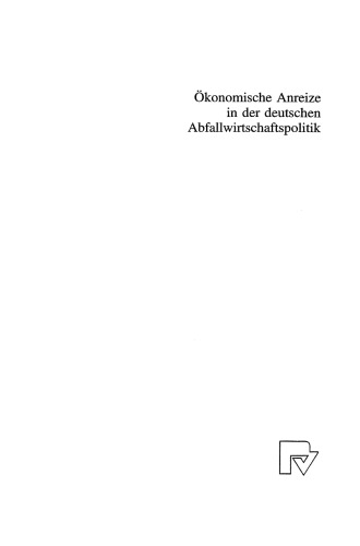Ökonomische Anreize in der deutschen Abfallwirtschaftspolitik
