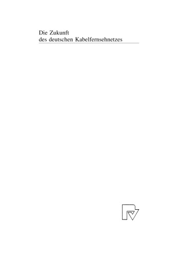 Die Zukunft des deutschen Kabelfernsehnetzes: Sechs Schritte zur Digitalisierung Marktstudie für das Bundesministerium für Wirtschaft und Arbeit