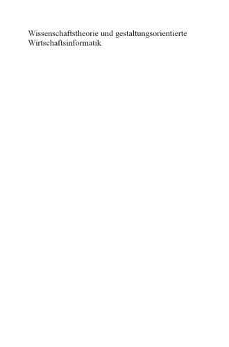 Wissenschaftstheorie und gestaltungsorientierte Wirtschaftsinformatik