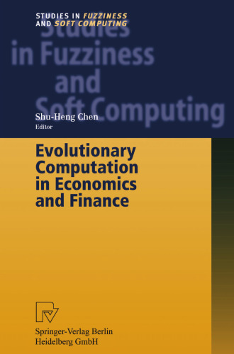 Evolutionary Computation in Economics and Finance (Studies in Fuzziness and Soft Computing, 100)