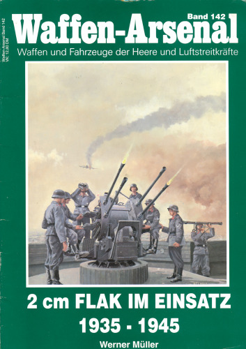 2 cm Flak im Einsatz 1935 - 1945 (Waffen-Arsenal 142)