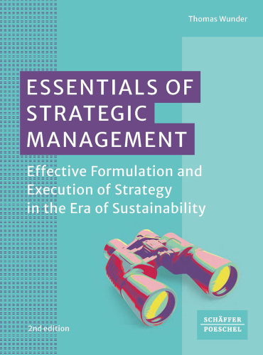 Essentials of Strategic Management: Effective Formulation and Execution of Strategy in the Era of Sustainability