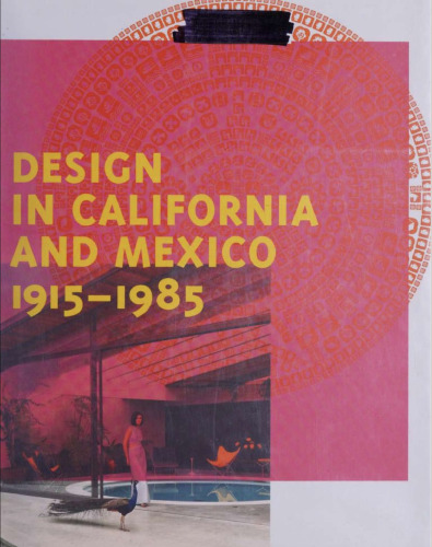 Design in California and Mexico, 1915-1985: Found in Translation