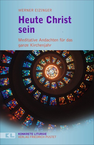 Heute Christ sein