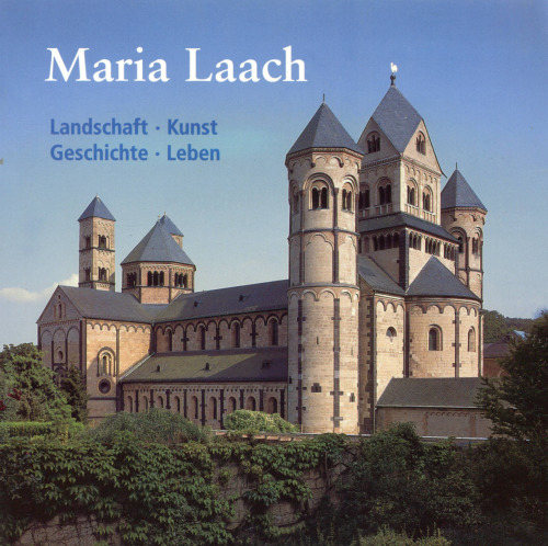 Maria Laach : Landschaft, Kunst, Geschichte, Leben