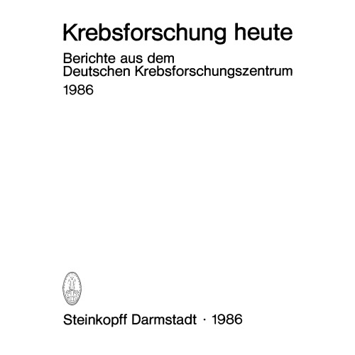 Krebsforschung heute: Berichte aus dem Deutschen Krebsforschungszentrum