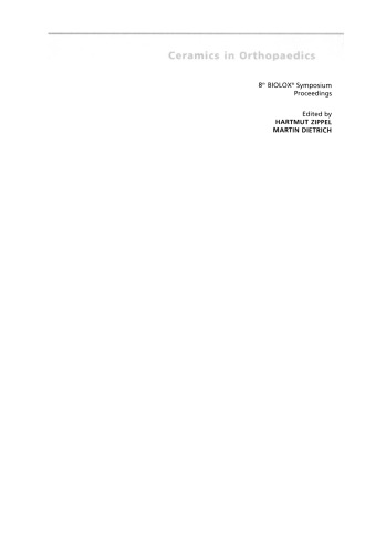 Bioceramics in Joint Arthroplasty: 8th BIOLOX® Symposium Berlin, March 28–29, 2003 Proceedings
