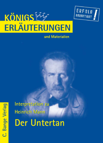 Erläuterungen Zu Heinrich Mann, "Der Untertan"