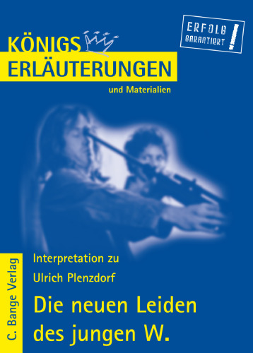 Erläuterungen Zu Ulrich Plenzdorf: Die Neuen Leiden Des Jungen W.